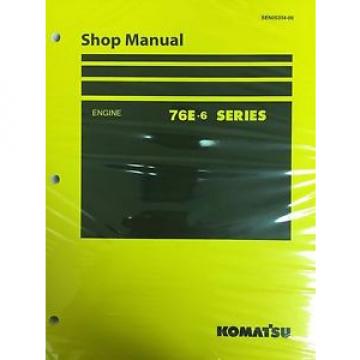 Komatsu 76E-6 Series Engine Factory Shop Service Repair Manual