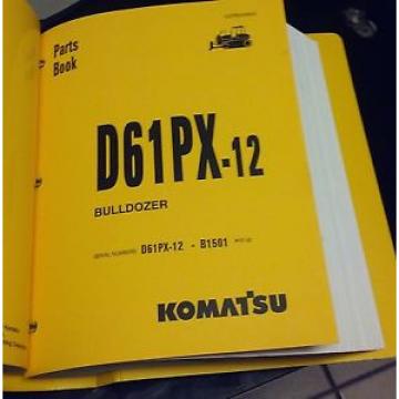 PARTS MANUAL FOR D61PX-12 SERIAL B1501 AND UP  KOMATSU BULLDOZER