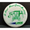 LINDE Union Carbide A Real &#034; Mean Green Machine &#034; Button pin pinback 80s #4 small image