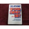SUPER ENERGY DIET  BY  DR. ATKINS &amp; LINDE ( HARDCOVER BOOK ) # #1 small image