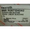 Rexroth R067124040 Super Linear Bushing
