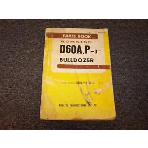 Komatsu D60A-3 D60P-3 Bulldozer Dozer Crawler Tractor Parts Catalog Manual 8257- #1 image