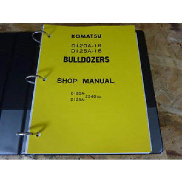 Komatsu D120A-18 &amp; D125A-18 Bulldozer Service Manual #1 image