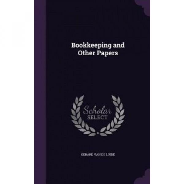Bookkeeping and Other Papers by Gerard Van De Linde. #2 image