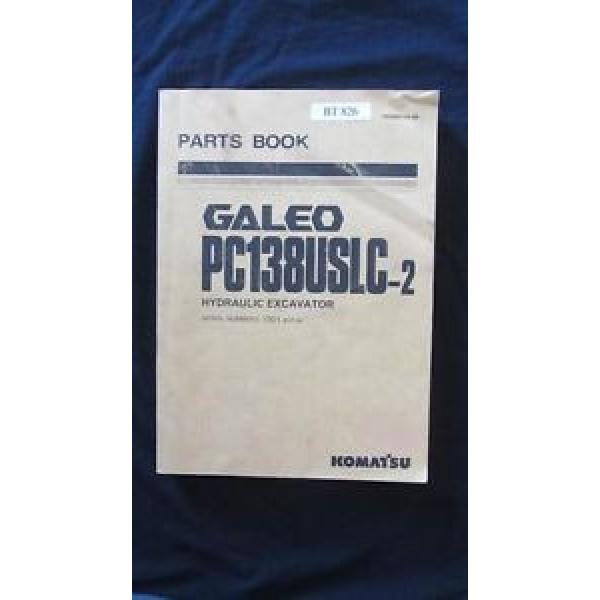 Komatsu Galeo PC138USLC-2 Hydraulic Excavator Parts Manual Book Catalog #1 image